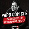 undefined Papo com Clê | Bastidores do Mundo da Música