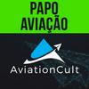 undefined PAPO DE AVIAÇÃO - AviationCult