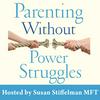 undefined Parenting Without Power Struggles