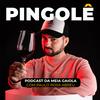 undefined Pingolê - O Podcast da Meia Gaiola