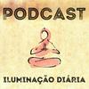 undefined Podcast Iluminação Diária