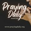 undefined Praying Daily Podcast: Embracing Hope, Sharing Encouragement