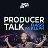 undefined Producer Talk with Bass Kleph