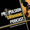 undefined Propulsion Swimming Podcast