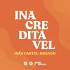 undefined Inacreditável by Inês Castel-Branco