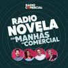 undefined Radionovela das Manhãs da Comercial