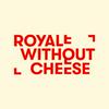 undefined Royale Without Cheese