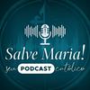 undefined Salve Maria! Seu Podcast Católico