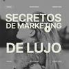 undefined Secretos del Marketing de Lujo