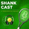 undefined Shankcast - A Tennis Banter Podcast