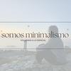 undefined Somos Minimalismo