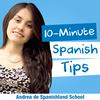 undefined Spanishland School Podcast: Learn Spanish Tips That Improve Your Fluency in 10 Minutes or Less