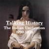 undefined Talking History: The Italian Unification