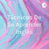 undefined Técnicas De Se Aprender Inglês