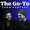 undefined The Go To Food Podcast