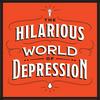 undefined The Hilarious World of Depression