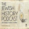 undefined The Jewish History Podcast - With Rabbi Yaakov Wolbe