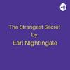 undefined The Strangest Secret by Earl Nightingale