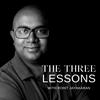 undefined The Three Lessons with Rohit Jayakaran