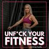 undefined The Unf*ck Your Fitness Podcast