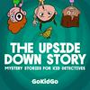 undefined The Upside Down Story: Mystery Stories for Kid Detectives