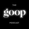 undefined The goop Podcast