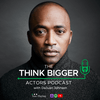 undefined Think Bigger Actors Podcast