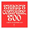 undefined Three's Company, Too: A Rewatch Podcast