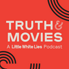 undefined Truth & Movies: A Little White Lies Podcast