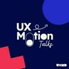 undefined UX Motion Talks | UXMD