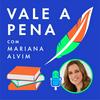 undefined Vale a pena com Mariana Alvim