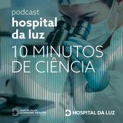 Podcast 10 minutos de ciência no Hospital da Luz