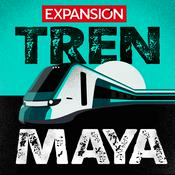 Podcast El tren maya: ¿la promesa del sureste? | Investigaciones especiales Expansión