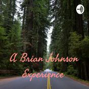 Podcast A Brian Johnson Experience