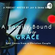 Podcast A Family Bound By Grace!