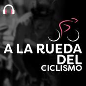 Podcast A la rueda del cliclismo