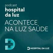 Podcast Acontece na Luz Saúde