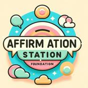 Podcast Affirmation Station Foundation