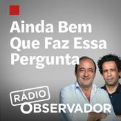 Podcast Ainda Bem que Faz Essa Pergunta