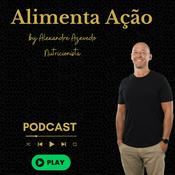 Podcast Alimenta Ação - Alexandre Azevedo, Nutricionista