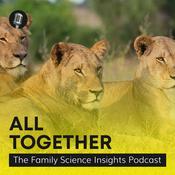 Podcast All Together: The Family Science Insights Podcast