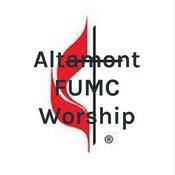 Podcast Altamont FUMC Worship