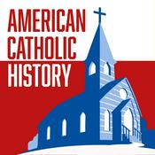 Podcast American Catholic History