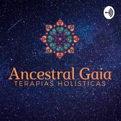 Podcast Ancestral Gaia Terapias