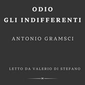 Podcast Antonio Gramsci - Odio gli indifferenti