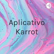 Podcast Aplicativo Karrot