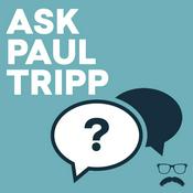 Podcast Ask Paul Tripp