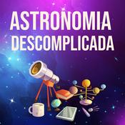 Podcast Astronomia Descomplicada