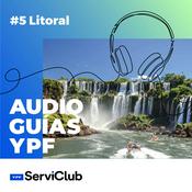 Podcast Audioguías YPF: Litoral