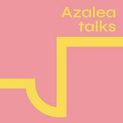 Podcast Azalea Talks